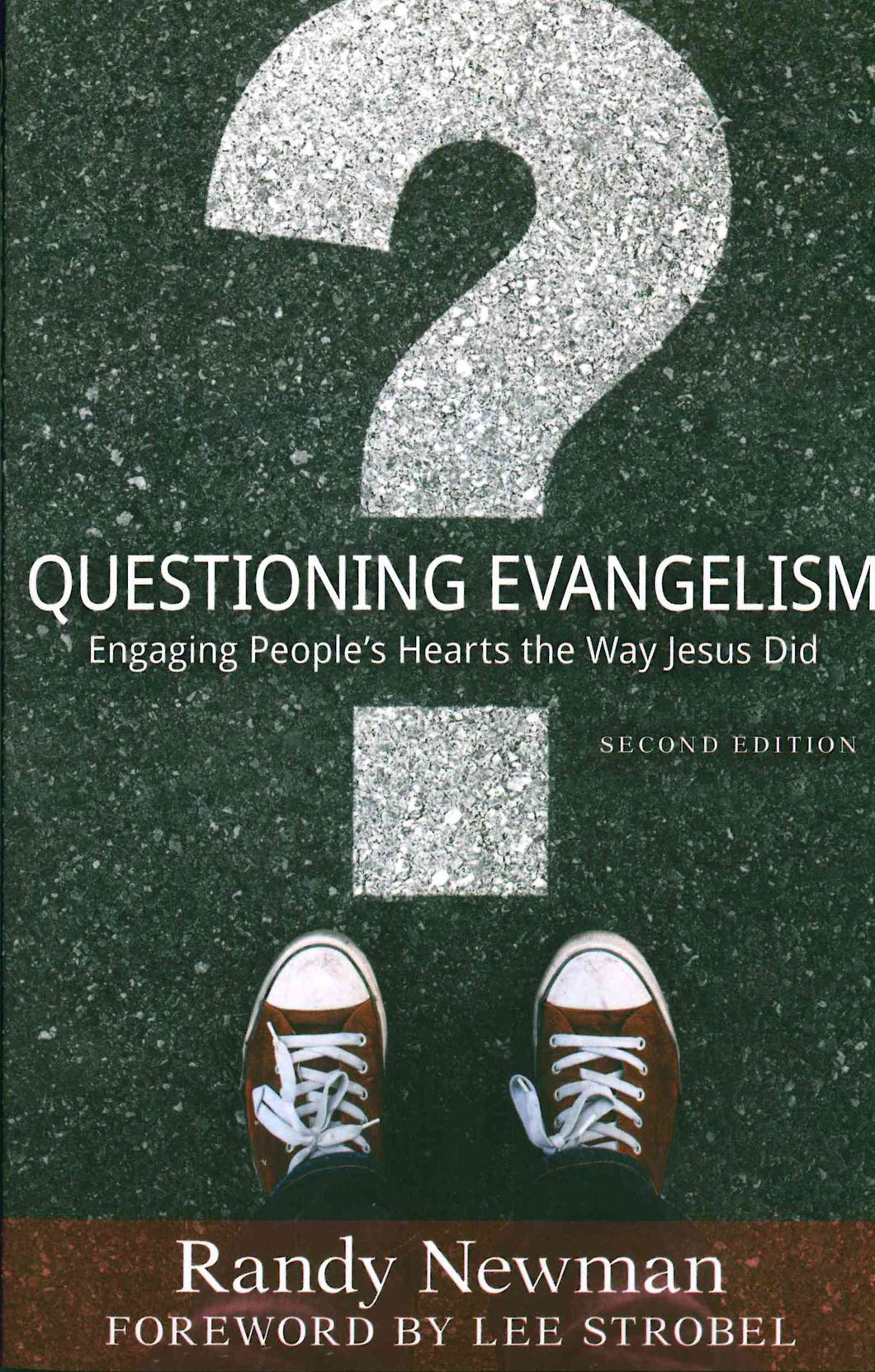 Questioning Evangelism: Engaging People's Hearts the Way Jesus Did